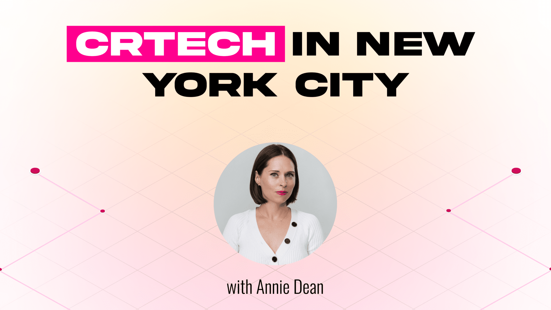 Read about our time at CREtech in New York City with Annie Dean.